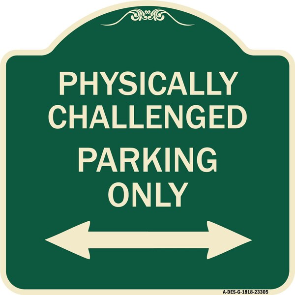 Physically Challenged Parking Only Heavy-Gauge Aluminum Architectural Sign, 18" x 18", G-1818-23305